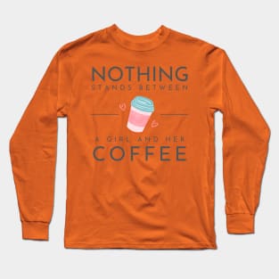 GIVE ME MY COFFEE Long Sleeve T-Shirt